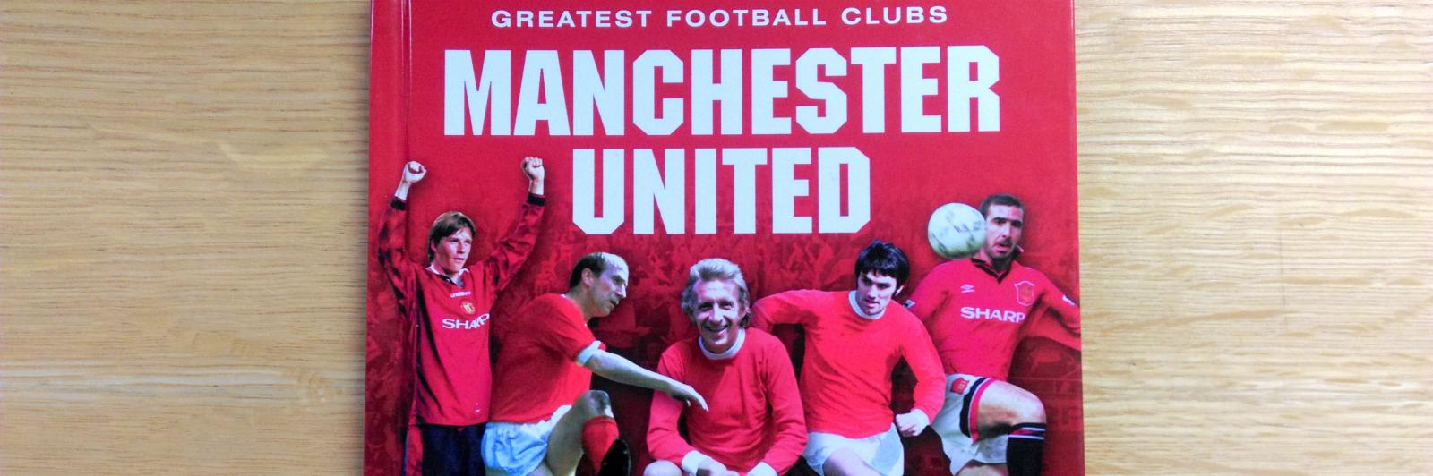 COMPETITION HAS ENDED: ‘Manchester United – Greatest Football Clubs’ book