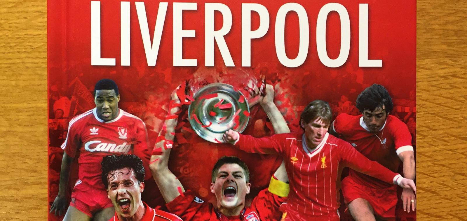 COMPETITION HAS ENDED: ‘Liverpool – Greatest Football Clubs’ book